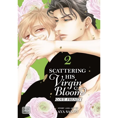 Scattering His Virgin Bloom: Love Frenzy, Vol. 2