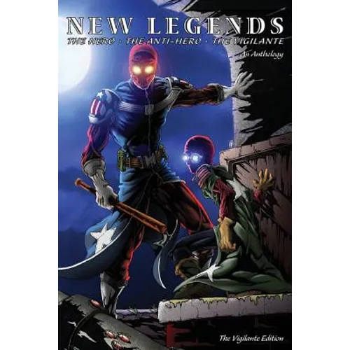 New Legends: Hero, Anti-Hero, Vigilante - Vigilante Edition
