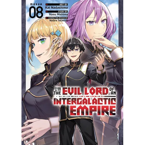 I'm the Evil Lord of an Intergalactic Empire! (Manga) Vol. 8