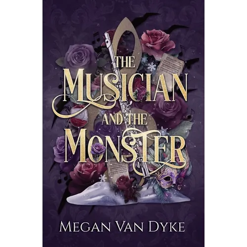 The Musician and the Monster: A gothic Beauty and the Beast retelling