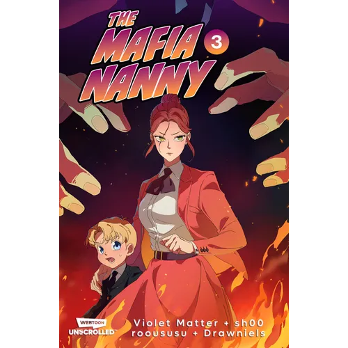 The Mafia Nanny, Vol. 3: A Webtoon Unscrolled Graphic Novel